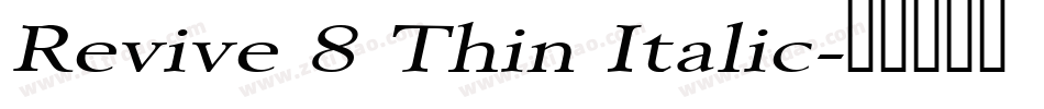 Revive 8 Thin Italic字体转换
